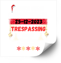 Thumbnail for Christmas Trespassing Warning Sticker | Dry Humor Holiday Vinyl Decal