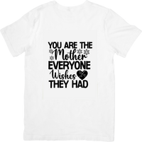 Thumbnail for You Are The Mother Everyone Wishes They Had T-Shirt | Minimalist Mom Appreciation Tee | Mothers Day Gift