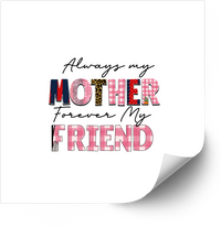 Thumbnail for Always My Mother Forever My Friend Sticker | Minimalist Floral Mom Vinyl Decal